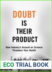 Doubt is Their Product: How Industry|s Assault on Science Threatens Your Health