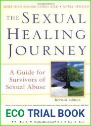 The Sexual Healing Journey: A Guide for Survivors of Sexual Abuse (Revised Edition)