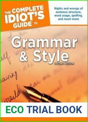 The Complete Idiot|s Guide to Grammar and Style