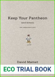 Keep Your Pantheon (and School): Two Unrelated Plays