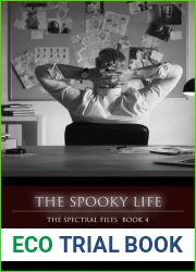 The Spooky Life (The Spectral Files #4)