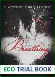 Barely Breathing (Shattered Souls Trilogy Book 1)
