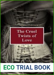 The Cruel Twists of Love
