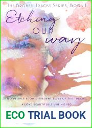 Etching Our Way (Broken Tracks, #1)