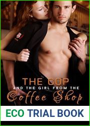 The cop and the girl from the coffee shop (Coffee Shop Girls, #1)