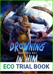 Drowning in Him (The Monstrous Ball #2)