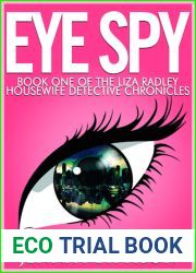 Eye Spy (The Liza Radley, Housewife Detective Chronicles, #1)