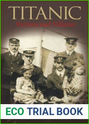 Titanic Victims and Villains: Victims Villains
