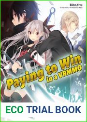 Paying to Win in a VRMMO: Volume 1