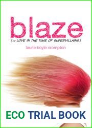 Blaze (or Love in the Time of Supervillains)