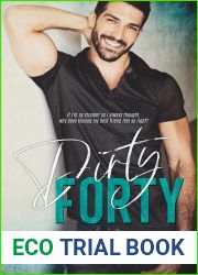 Dirty Forty (Friendship and Desire, #1)