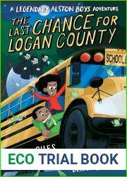 The Last Chance for Logan County (A Legendary Alston Boys Adventure)