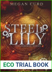 Steel Lily (Periodic, #1)