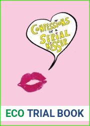 Confessions of a Serial Kisser