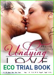 Undying Love (An Erotic Love Story, #1)