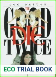 The Good Die Twice