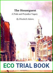 The Houseguest: A Pride and Prejudice Vagary