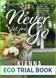 Never Let Me Go: Single Southern Dad in Search of Kind Hearted Nanny for His Sweet Baby Girl: Definitely NOT Looking for Love (The Southern Gentlemen, 3)