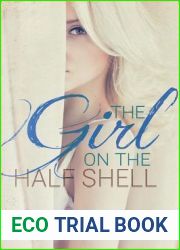 The Girl On The Half Shell (The Half Shell Series #1)