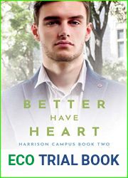 Better Have Heart (Harrison Campus, #2)