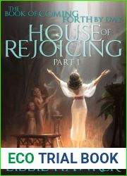 House of Rejoicing: Part 1 of The Book of Coming Forth by Day