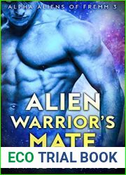 Alien Warrior|s Mate (Alpha Aliens of Fremm, #3)