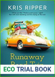Runaway Road Trip: A Definitely-Not-Romantic Adventure