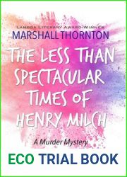 The Less Than Spectacular Times of Henry Milch (The Wyandot County Mysteries, #1)