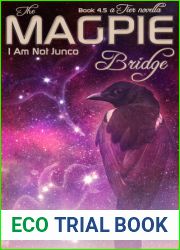 The Magpie Bridge (I Am Just Junco, #4.5)