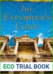 The Explorer|s Code: A Novel
