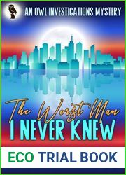 The Worst Man I Never Knew (OWL Investigations Mysteries #4)