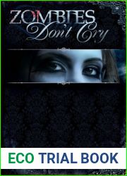Zombies Don|t Cry (Living Dead Love Story, #1)