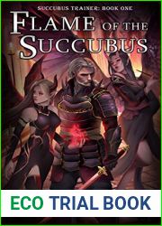 Flame of the Succubus: A cultivation dark fantasy (Succubus Trainer Book 1)