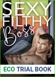 Sexy Filthy Boss (White Collar Brothers #1)