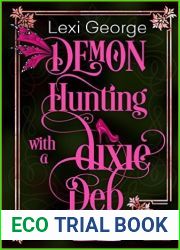 Demon Hunting With a Dixie Deb (Demon Hunting, #4)