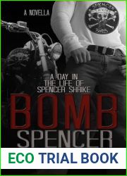 Bomb: A Day in the Life of Spencer Shrike (Rook and Ronin Spinoff, #3)