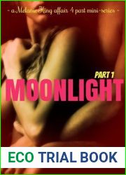 Moonlight (a Melanie King Affair 4 Part Mini-Series - Part 1)