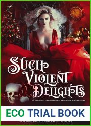 Such Violent Delights: A Holiday Paranormal Romance Anthology