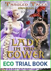 Lady in the Tower: Rapunzel (Tangled Tales #5)