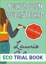 You|ve Been Volunteered (Class Mom, #2)