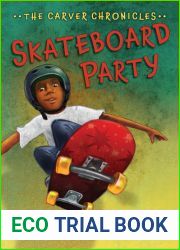 Skateboard Party (The Carver Chronicles, #2)