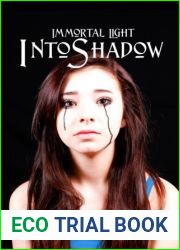 Immortal Light: Into Shadow (Immortal Light, #2)