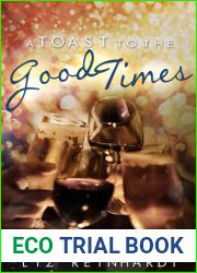 A Toast to the Good Times