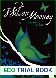 Eighteen at Last (Wilson Mooney, #2)