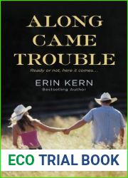 Along Came Trouble (Trouble, #3)