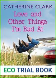 Love and Other Things I|m Bad At (Courtney Von Dragen Smith, #3)