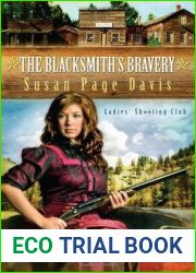 The Blacksmith|s Bravery (The Ladies| Shooting Club, #3)