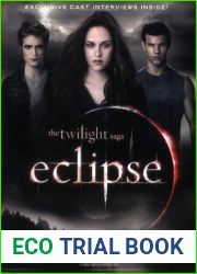 Eclipse: The Complete Illustrated Movie Companion (The Twilight Saga: The Official Illustrated Movie Companion, #3)