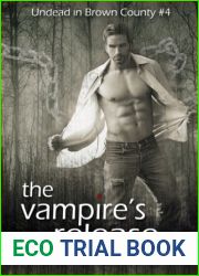The Vampire|s Release (Undead in Brown County, #4)