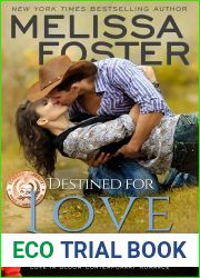 Destined for Love (The Bradens at Weston, CO #2; The Bradens #2; Love in Bloom #5)